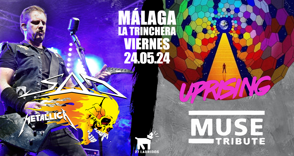 SAD (European Metallica Tribute) + UPRISING (Muse Tribute) en Málaga